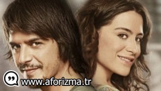 Bana gelmeyişin, bana çok benzediğin içindir