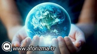 Dünya küçük ve kırılgan bir dünya sözü