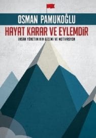 Hayat Karar ve Eylemdir