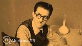 Her yerde, her zaman yabancı olduğumu hissettim sözü