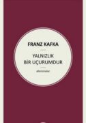 Yalnızlık Bir Uçurumdur Alıntıları