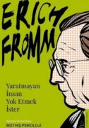Yaratmayan İnsan Yok Etmek İster
